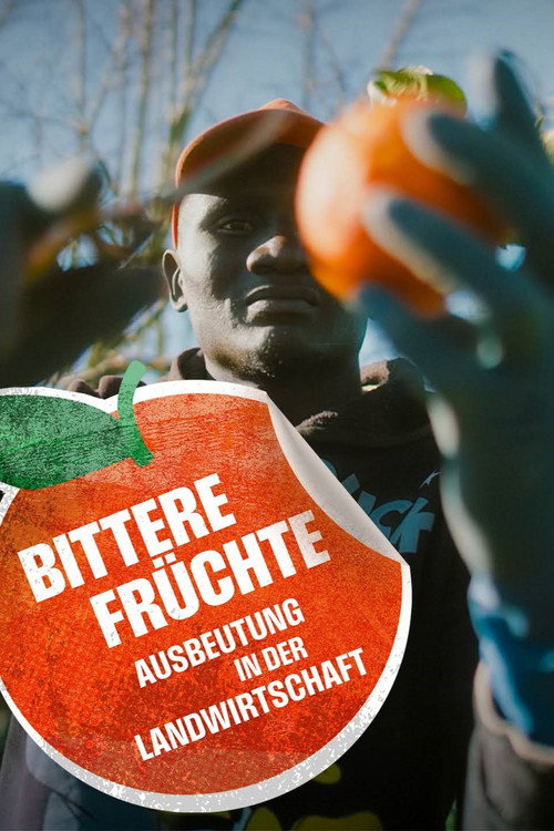 Movie poster for Bittere Früchte - Ausbeutung in der Landwirtschaft (2024)
