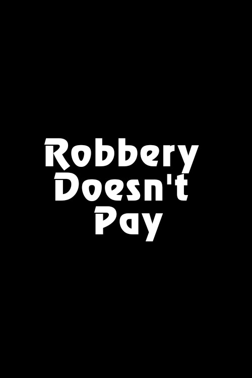 Movie poster for Robbery Doesn't Pay (1988)