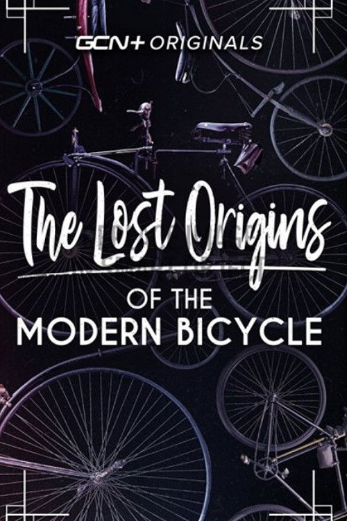 Movie poster for Lost Origins of the Modern Bicycle (2021)