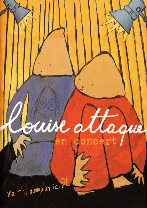Movie poster for Louise Attaque en concert : Ya t'il quelqu'un ici?! (2006)