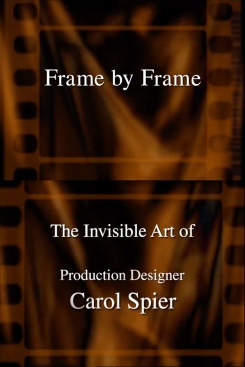Movie poster for Frame by Frame: The Invisible Art of Production Designer Carol Spier (2000)