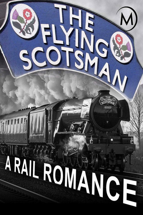 Movie poster for The Flying Scotsman: A Rail Romance (2013)