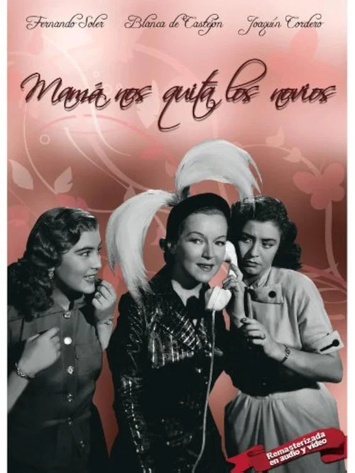 Movie poster for Mamá nos quita los novios (1952)