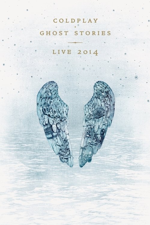 Movie poster for Coldplay: Ghost Stories (2014)