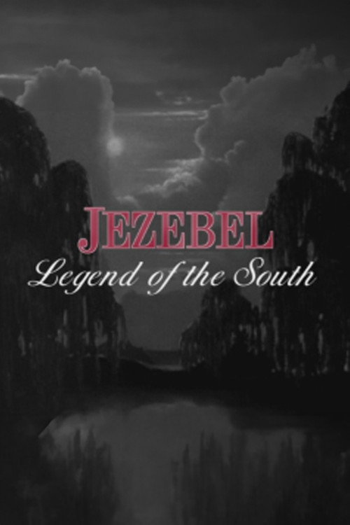 Movie poster for Jezebel: Legend of the South (2006)