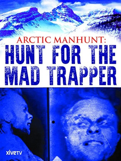 Movie poster for Arctic Manhunt: Hunt for the Mad Trapper (2009)