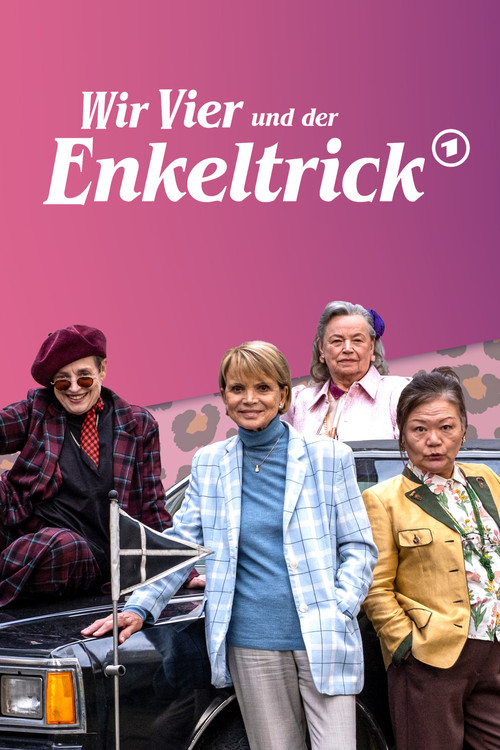 Movie poster for Wir Vier und der Enkeltrick (2025)
