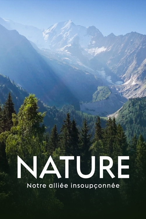 Movie poster for Nature, notre alliée insoupconnée (2025)