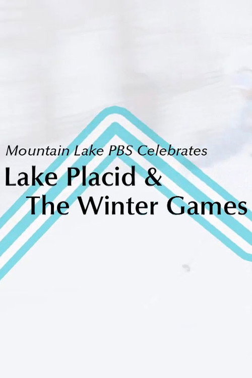 Movie poster for Mountain Lake PBS Celebrates Lake Placid and the Winter Games (2014)