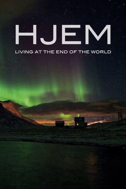 Movie poster for Hjem - Living at the End of the World (2013)