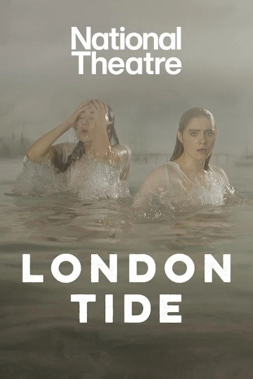 Movie poster for National Theatre Live: London Tide (2024)