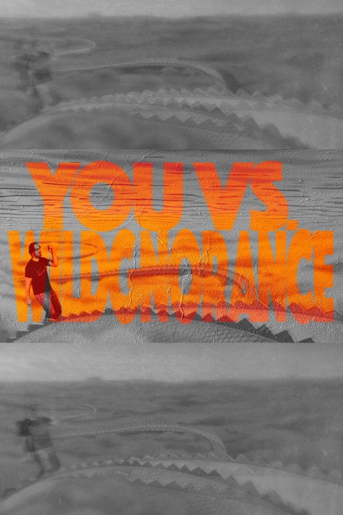 Movie poster for You Vs. Wildgnorance (2020)