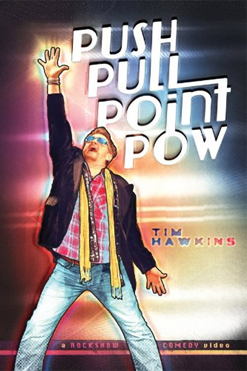 Movie poster for Tim Hawkins: Push Pull Point Pow (2012)