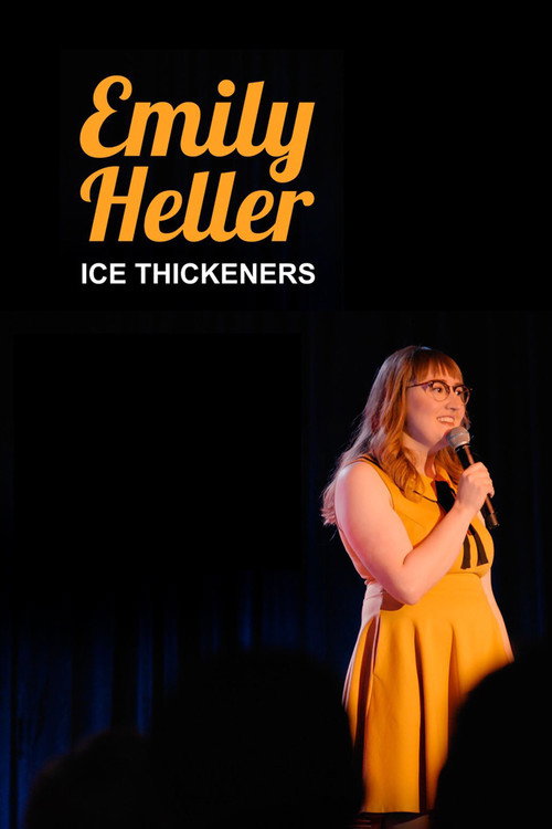Movie poster for Emily Heller: Ice Thickeners (2019)