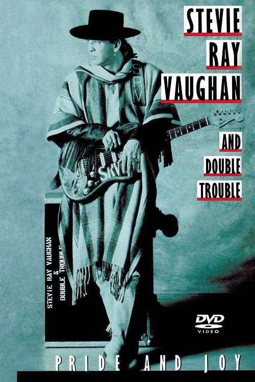 Movie poster for Stevie Ray Vaughan and Double Trouble: Pride and Joy (2007)