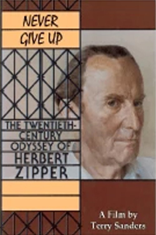 Movie poster for Never Give Up: The 20th Century Odyssey of Herbert Zipper (1995)