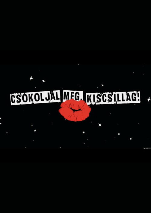 Movie poster for Csókoljál meg, Kiscsillag! (2025)