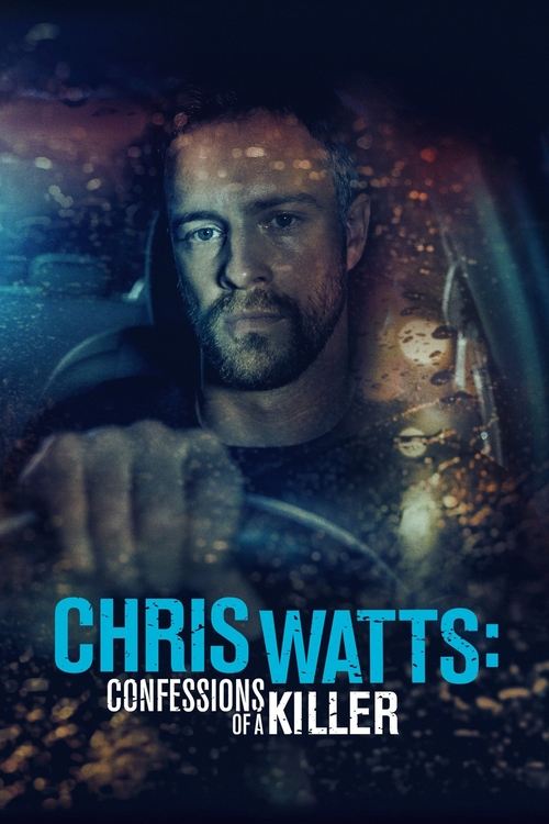Movie poster for Chris Watts: Confessions of a Killer (2020)