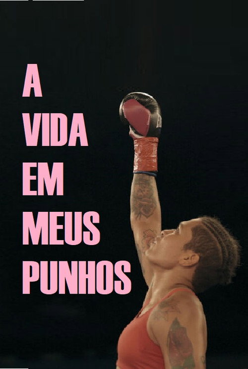 Movie poster for The Life in my Fists (2022)