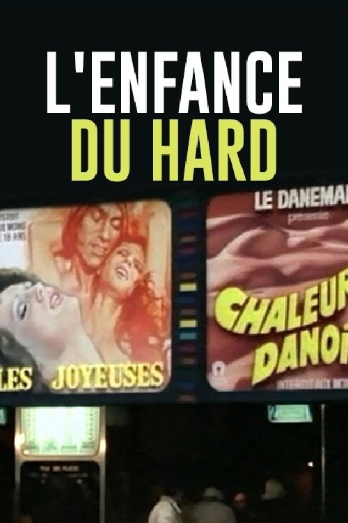 Movie poster for L'Enfance du hard (2013)