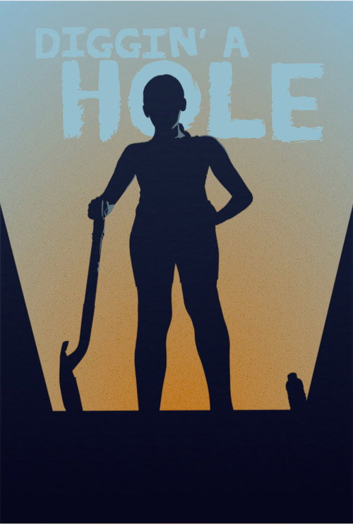 Movie poster for Diggin' A Hole (2022)
