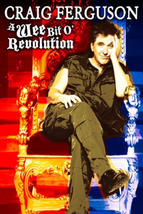 Movie poster for Craig Ferguson: A Wee Bit o' Revolution (2009)