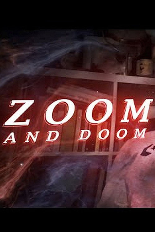 Movie poster for Zoom and Doom (2020)