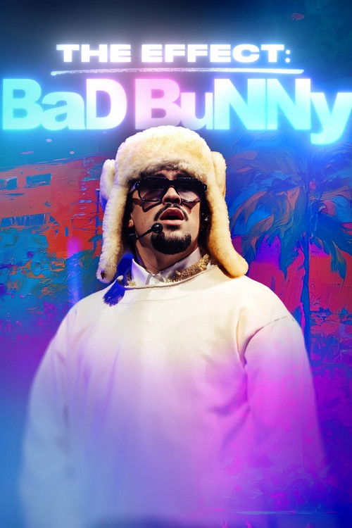 Movie poster for The Effect: Bad Bunny (2026)