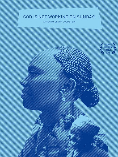 Movie poster for God Is Not Working on Sunday (2015)