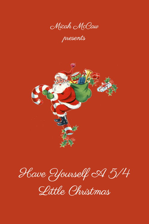 Movie poster for Have Yourself A 5/4 Little Christmas (2020)