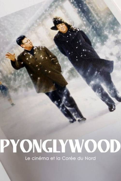 Movie poster for Pyonglywood, le Cinéma et la Corée du Nord (2024)