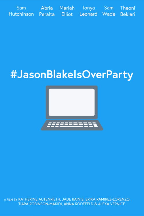 Movie poster for #JasonBlakeIsOverParty