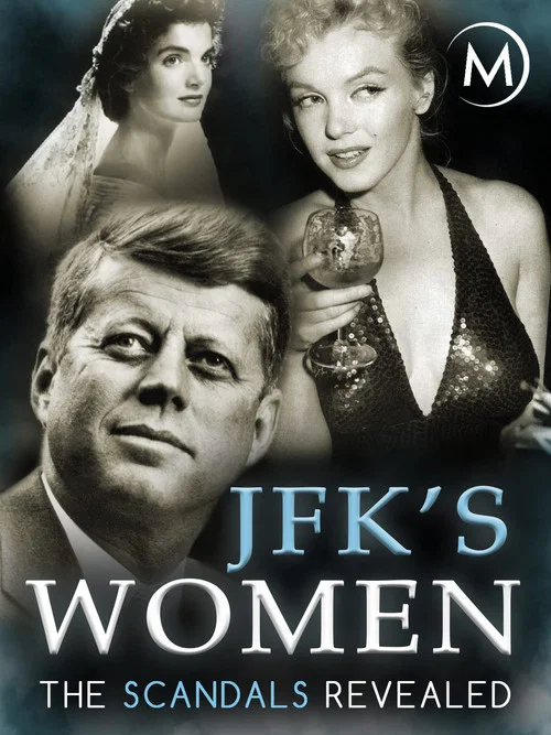 Movie poster for JFK's Women: The Scandals Revealed (2006)