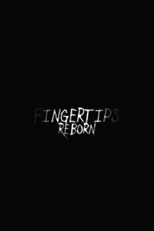 Movie poster for Fingertips: Reborn (2028)