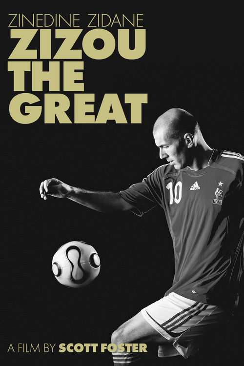 Movie poster for Zinedine Zidane: Zizou the Great (2009)