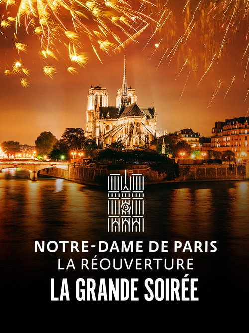Movie poster for Notre-Dame de Paris : La Réouverture - La Grande Soirée (2024)