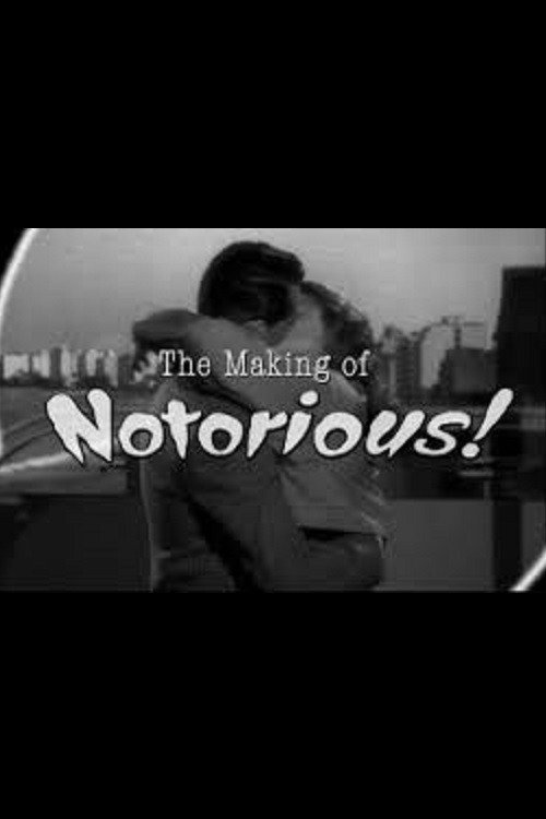 Movie poster for The Ultimate Romance: The Making of 'Notorious' (2008)