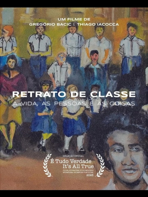 Movie poster for Retrato de Classe – A Vida, A Pessoa e as Coisas (2025)