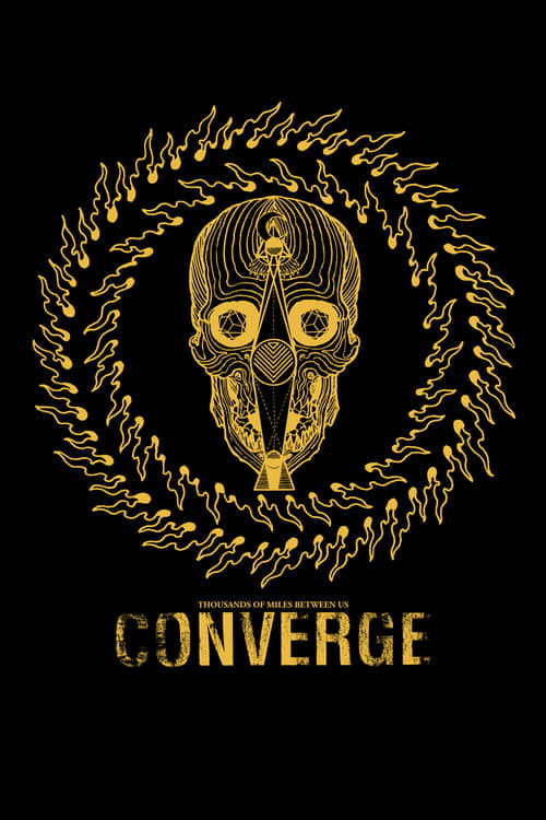 Movie poster for Converge: Thousands Of Miles Between Us (2015)