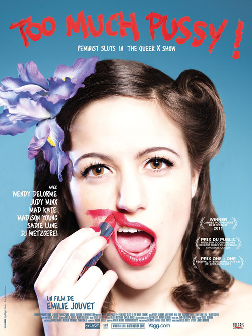Movie poster for Too Much Pussy! Feminist Sluts: A Queer X Show (2011)