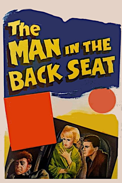 Movie poster for The Man in the Back Seat (1961)