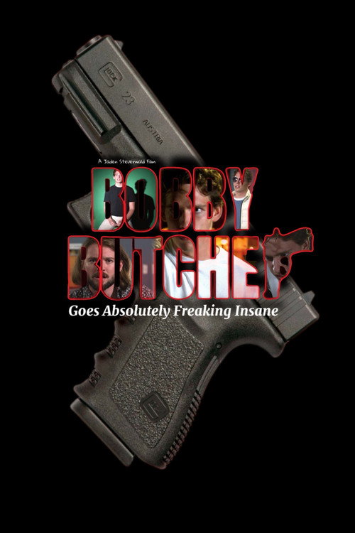 Movie poster for Bobby Butcher Goes Absolutely Freaking Insane (2024)