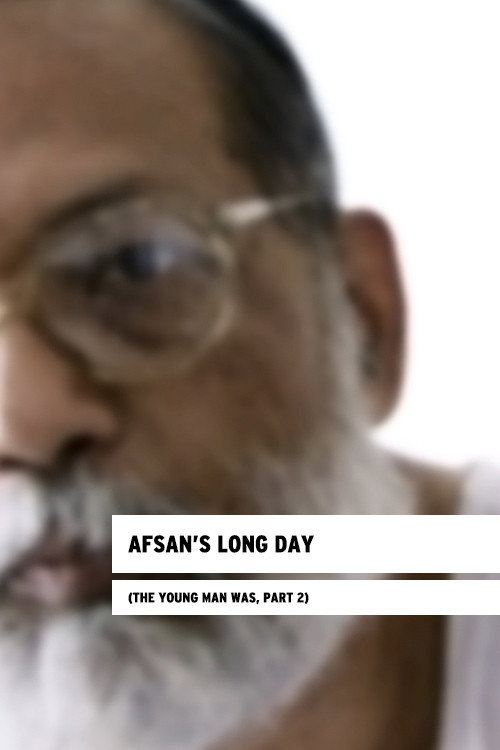Movie poster for Afsan’s Long Day (The Young Man Was, Part 2) (2014)