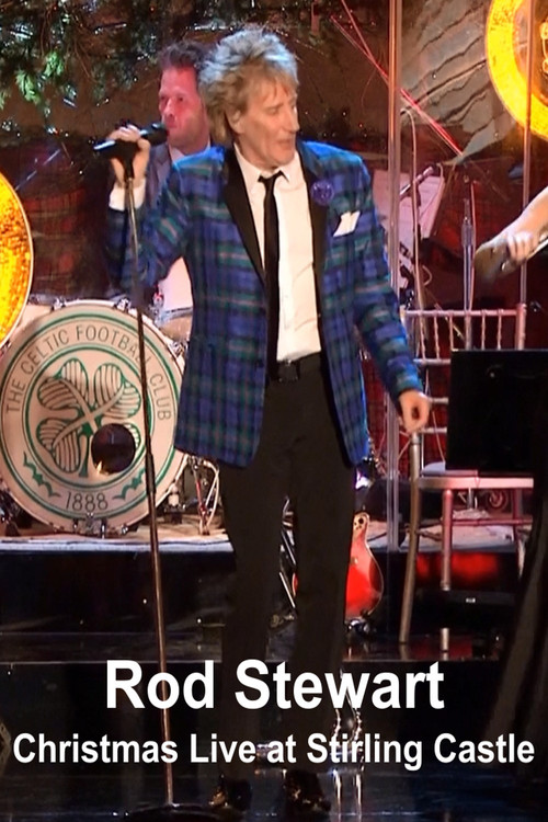 Movie poster for Rod Stewart – Christmas Live at Stirling Castle (2012)