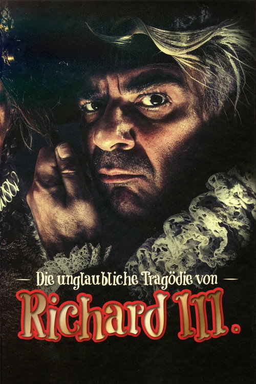 Movie poster for Die unglaubliche Tragödie von Richard III (2015)