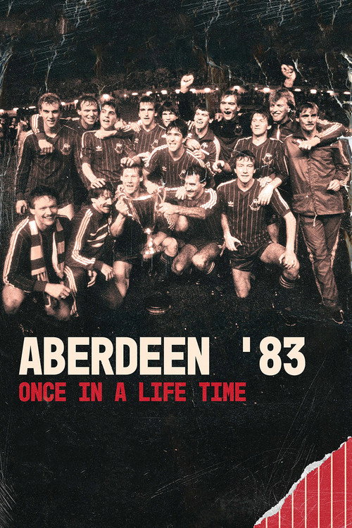 Movie poster for Aberdeen '83: Once in a Lifetime (2023)
