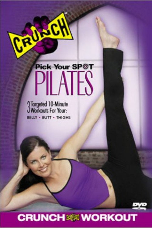 Movie poster for Crunch: Pick Your Spot Pilates (2002)