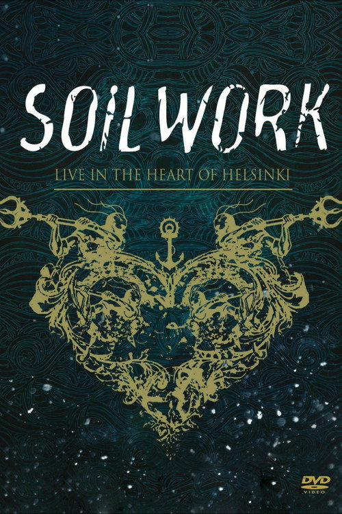 Movie poster for Soilwork : Live in the Heart of Helsinki (2015)