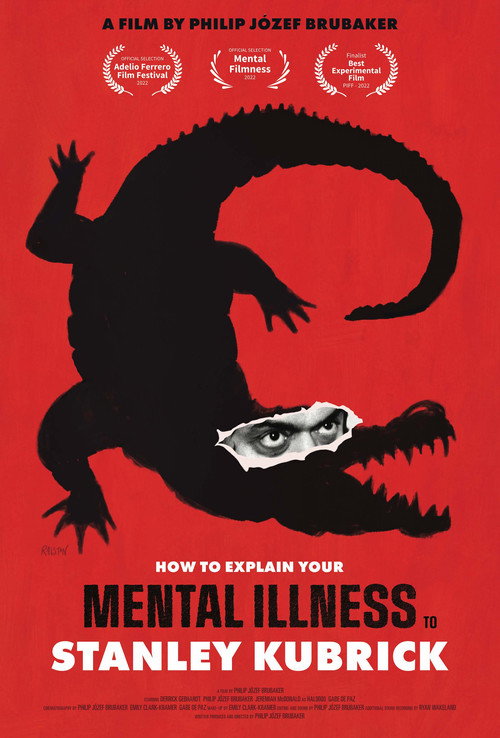 Movie poster for How to Explain Your Mental Illness to Stanley Kubrick