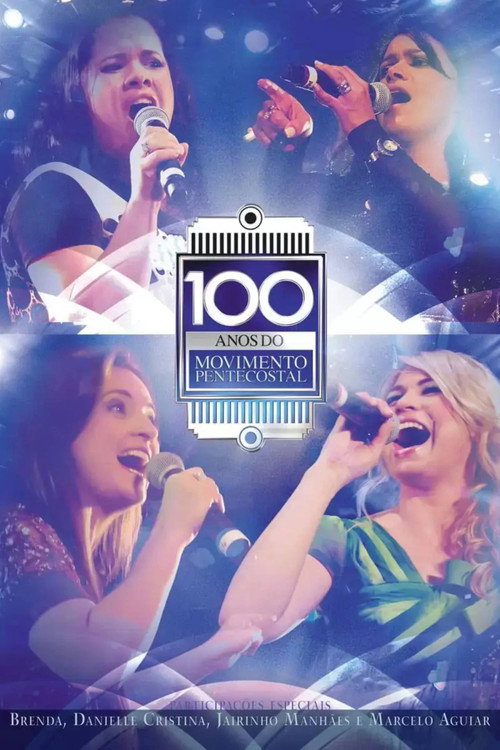 Movie poster for 100 Anos do Movimento Pentecostal (2011)